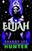 Elijah by Brandy Lee Hunter