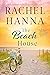 The Beach House by Rachel Hanna