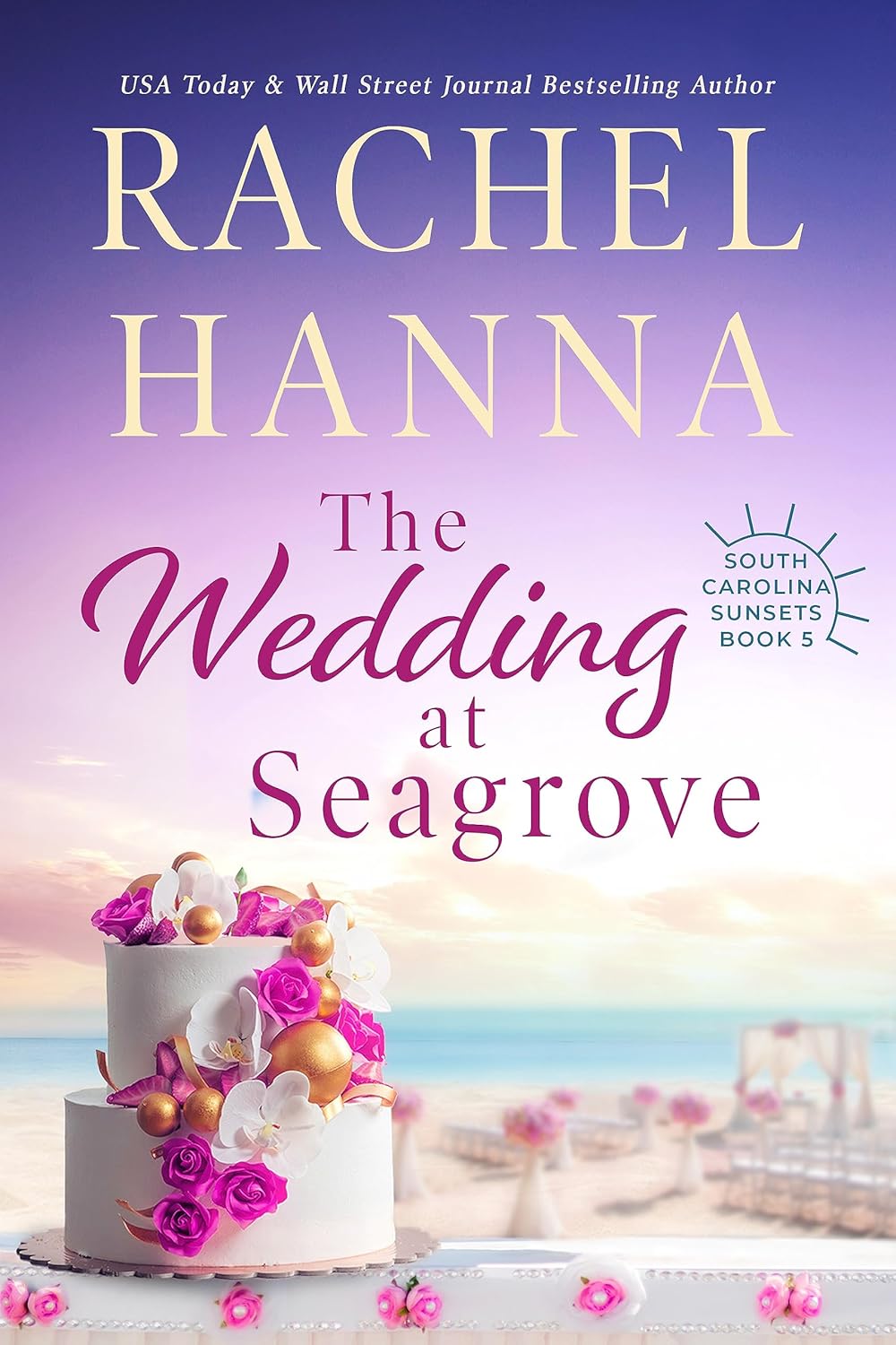 The Wedding At Seagrove (South Carolina Sunsets, #5)