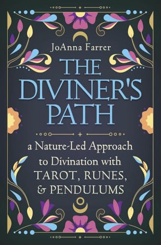 The Diviner's Path: A Nature-Led Approach to Divination with Tarot, Runes & Pendulums (Paperback)