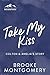 Take My Kiss (Willow Branch Mountain #3)