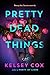 Pretty Dead Things by Kelsey Cox
