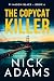 The Copycat Killer by Nick        Adams