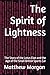 The Spirit of Lightness: Th...
