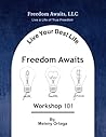 Live Your Best Life Freedom Awaits Workshop 101: School Edition Workbook