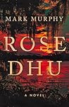 Rose Dhu: A Novel