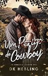 Um Perigo de Cowboy (Corações Indomáveis Livro 3) (Portuguese Edition) Um Perigo de Cowboy (Corações Indomáveis Livro 3) (Portuguese Edition)
