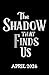 The Shadow That Finds Us (Descent into Darkness, #3)