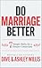 Do Marriage Better: 7 Simple Shifts for a Deeper Connection