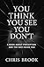 You Think You See. You Dont...