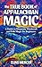 The True Book of Appalachian Magic by Elias Mercer