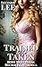 Trained to be Taken by Lucinda Lee