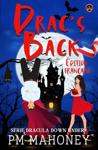 Drac's Back - ÉDITION FRANÇAISE: Série Dracula Down Under (Paperback)