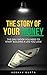 The Story of Your Money: Th...