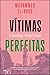 Vítimas Perfeitas: A Condiç...