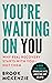 You're Waiting On You by Brook  McKenzie