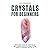Crystals for Beginners: Exp...
