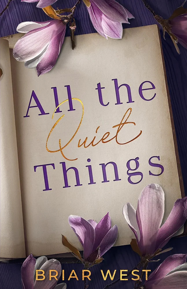 All the Quiet Things (Of Silence & Survival #1)