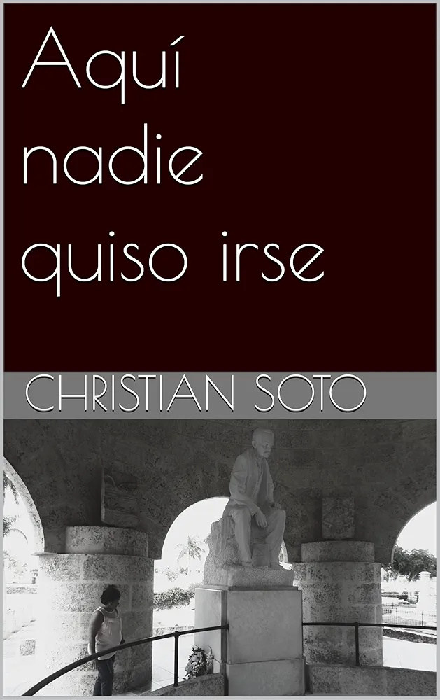 Aquí nadie quiso irse (Kindle Edition)