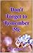 Don’t Forget to Remember Me