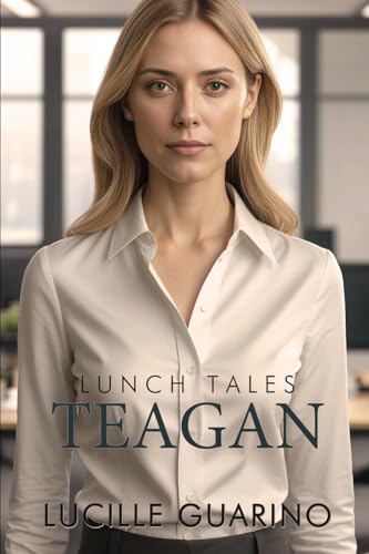 Lunch Tales: Teagan (Paperback)