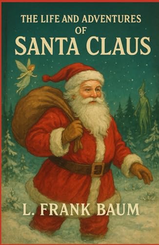 The Life and Adventures of Santa Claus