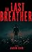 The Last Breather: Death to...