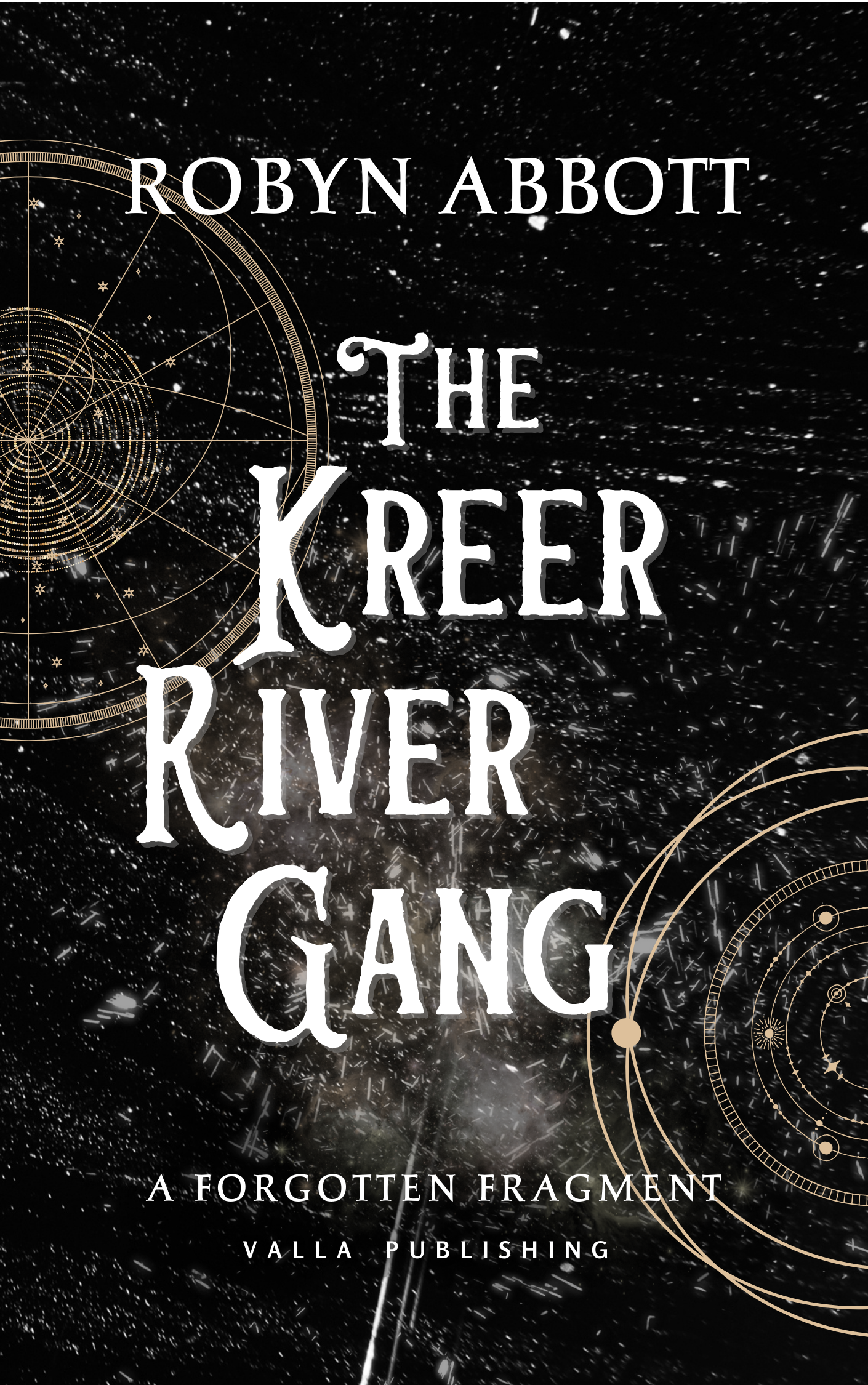 The Kreer River Gang (Forgotten Fragments, #3)