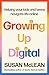 Growing Up Digital: Helping...
