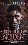 The Sleepy Hollow Incident by P.D. Alleva