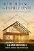 Rebuilding the Family Unit by Shane Russell
