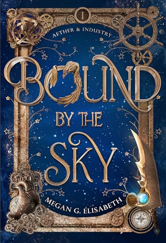 Bound by the Sky (Aether & Industry #1)
