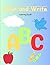 Color & Write: A Fun Handwriting and Coloring Book for Kids Ages 3–6: Practice letters, build confidence, and spark creativity with easy coloring pages