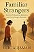 Familiar Strangers: Stories...