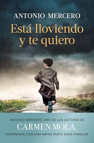 Está lloviendo y te quiero (Autores Españoles e Iberoamericanos) (Spanish Edition)