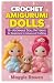 Crochet Amigurumi Dolls by Maggie Rowen