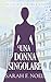 Una Donna Singolare: Un Mis...