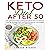 Keto Diet After 50: The Com...