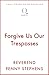 Forgive Us Our Trespasses
