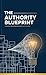 The Authority Blueprint