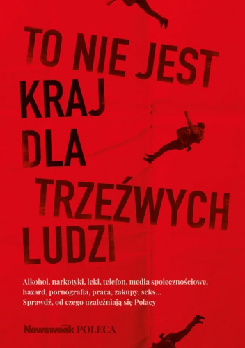 To nie jest kraj dla trzeźwych ludzi