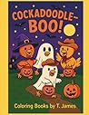 Cockadoodle-Boo!: A Halloween Chicken Coloring Collection for All Ages