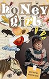 Honey Girl: A Lyrical Southern Gothic Story of Love, Loss, and Redemption
