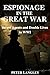 Espionage in the Great War:...