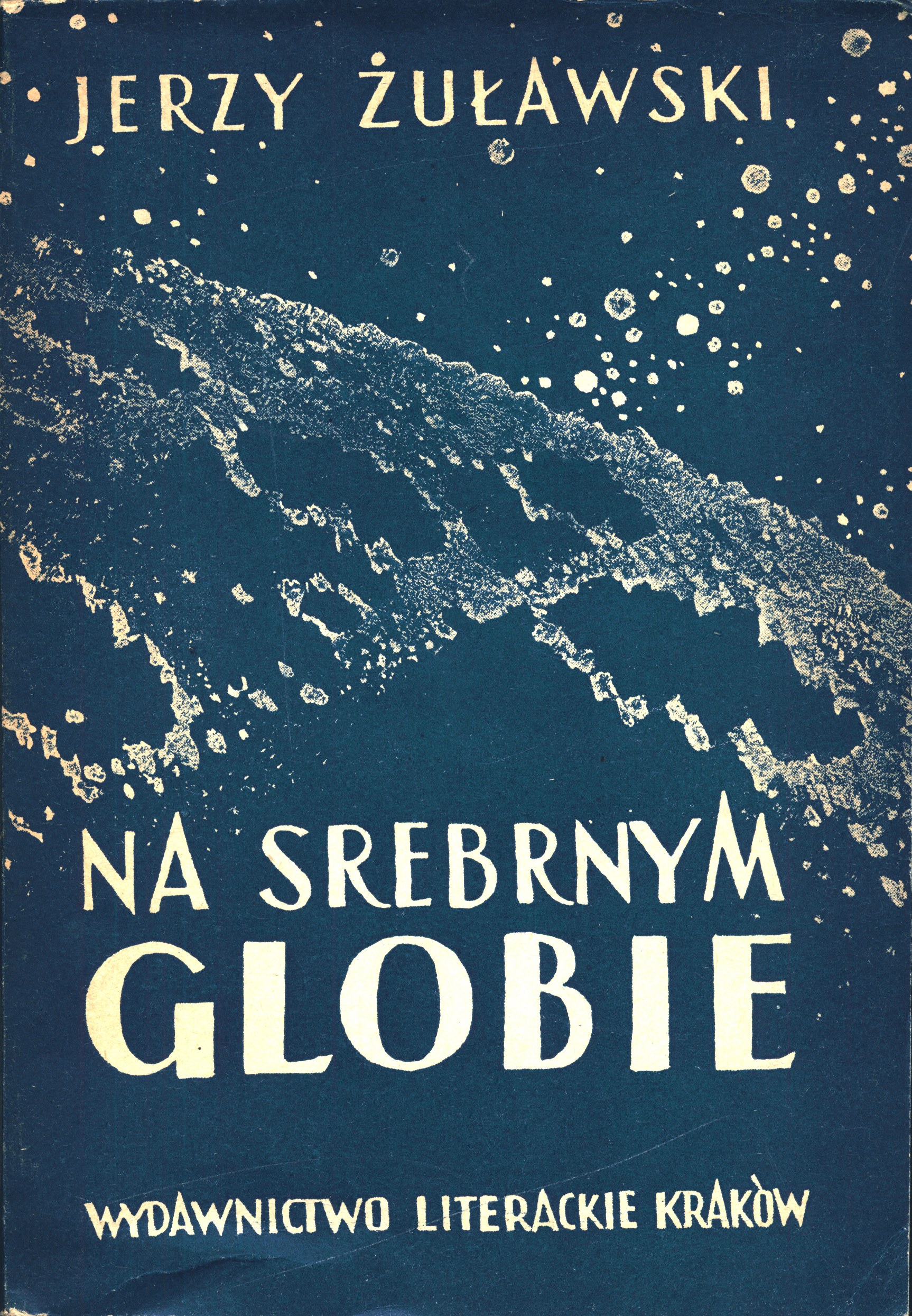 Na srebrnym globie (Trylogia Księżycowa, #1)
