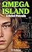 Omega Island 2 by TJ Holiday