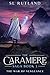 The Caramere Saga: Book 1, ...