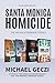 SANTA MONICA HOMICIDE