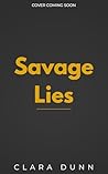 Savage Lies: A Br...