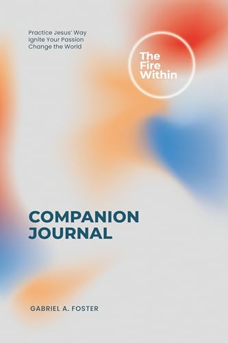 The Fire Within Companion Journal (Kindle Edition)
